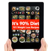 It's 90% Diet- 101 Weight Loss Recipes